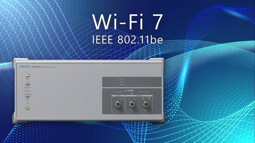 Anritsu Enhances WLAN Tester to Support Wi-Fi 7 2x2 MIMO